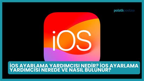 iOS Ayarlama Yardımcısı iOS Ayarlama Yardımcısı